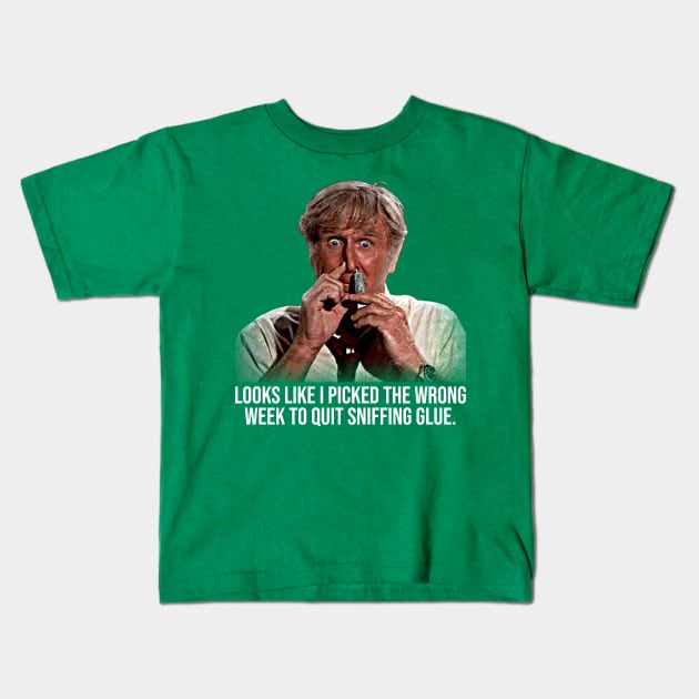 Wrong Week To Stop Sniffing Glue Kids T-Shirt by scribblejuice